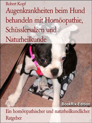 cover image of Augenkrankheiten beim Hund behandeln mit Homöopathie, Schüsslersalzen und Naturheilkunde